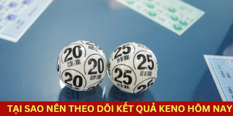 Ai trúng giải keno hnay?