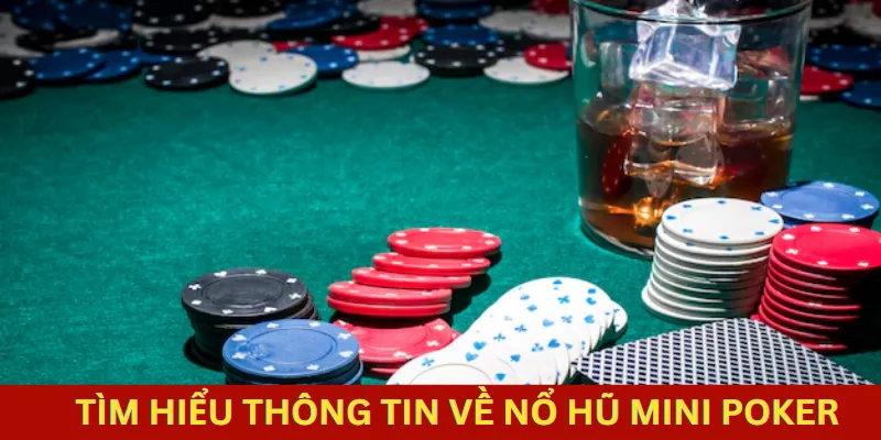 cách chơi nỗ hũ mini poker