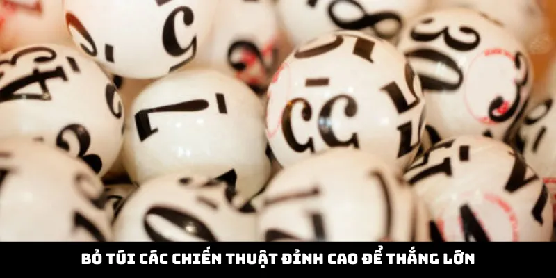 Bỏ túi các chiến thuật đỉnh cao để thắng lớn Bỏ túi các chiến thuật đỉnh cao để thắng lớn