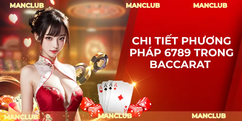 phương pháp 6789 trong baccarat